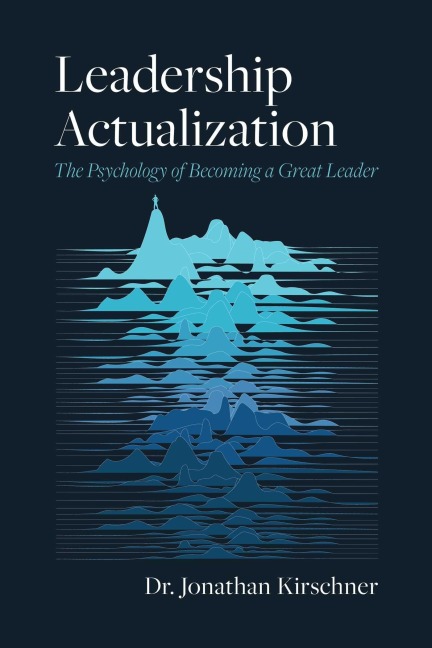Leadership Actualization - Jonathan Kirschner
