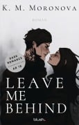 Cover-Bild zum Titel 'Leave Me Behind' von 'K M Moronova'