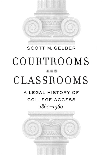 Courtrooms and Classrooms - Scott M. Gelber