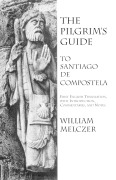 Cover-Bild zum Titel 'The Pilgrim's Guide to Santiago de Compostela' von 'William Melczer'