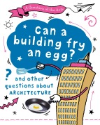 Cover-Bild zum Titel 'A Question of the Arts: Can a Building Fry an Egg? (and other questions about architecture)' von 'Mary Auld'
