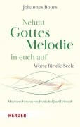 Cover-Bild zum Titel 'Nehmt Gottes Melodie in euch auf' von 'Johannes Bours'