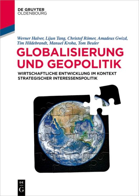 Globalisierung und Geopolitik - Werner Halver, Lijun Tang, Manuel Kroha, Amadeus Gwizd, Tim Hildebrandt