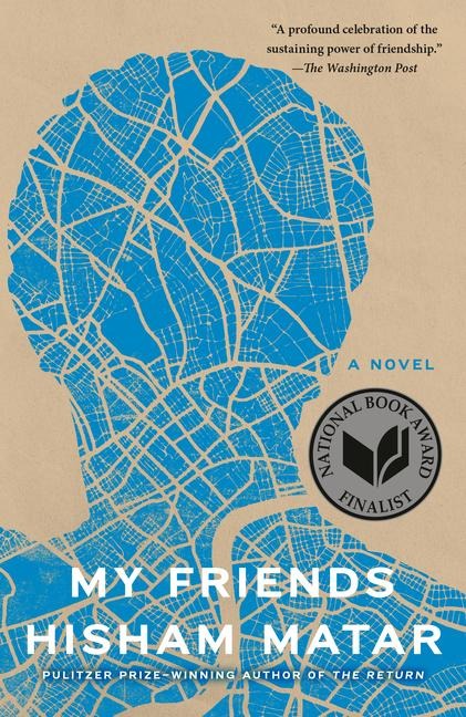 My Friends - Hisham Matar