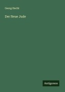 Cover-Bild zum Titel 'Der Neue Jude' von 'Georg Hecht'