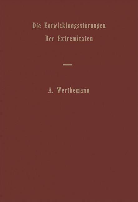 Die Entwicklungsstörungen der Extremitäten - 