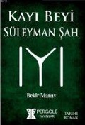 Cover-Bild zum Titel 'Kayi Beyi Süleyman Sah' von 'Bekir Manav'