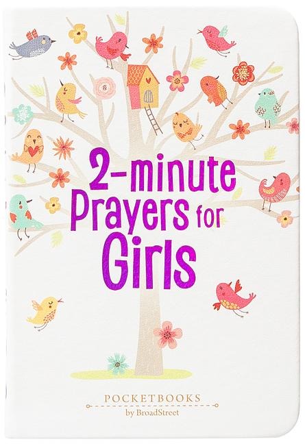 2-Minute Prayers for Girls - Broadstreet Publishing Group Llc