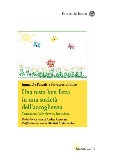 Una testa ben fatta in una società dell'accoglienza. Conoscere, valorizzare, includere - Imma de Pascale, Salvatore Filotico