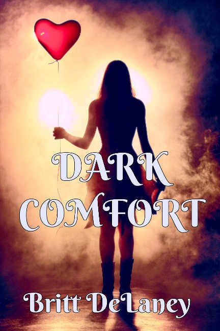 Dark Comfort - Britt Delaney
