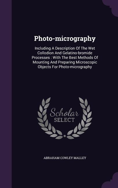 Photo-micrography - Abraham Cowley Malley