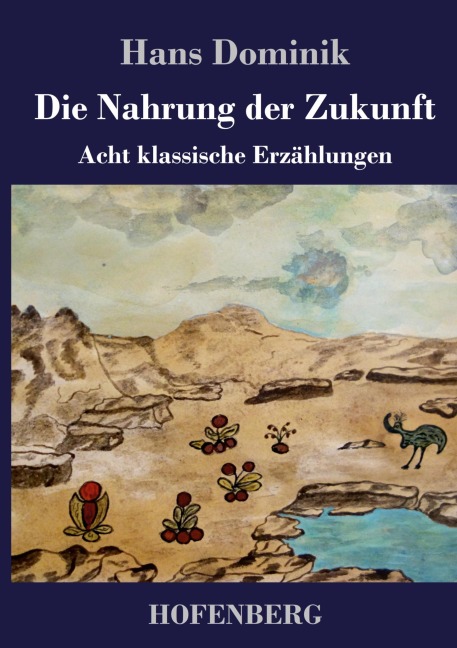 Die Nahrung der Zukunft - Hans Dominik