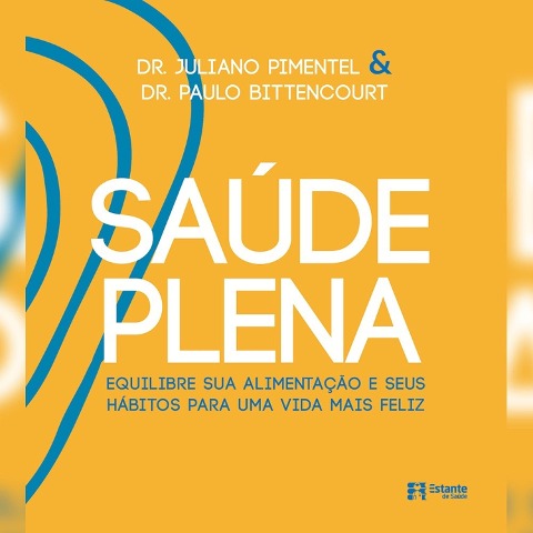 Saúde plena (resumo) - Pablo Bittencourt, Juliano Pimentel