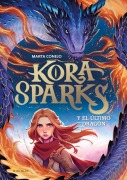 Cover-Bild zum Titel 'Kora Sparks Y El Último Dragón / Kora Sparks and the Last Dragon' von 'Marta Conejo'