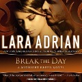 Cover-Bild zum Titel 'Break the Day Lib/E' von 'Lara Adrian'