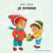 Cover-Bild zum Titel 'Avec Jésus, Je Donne' von 'La Bonne Nouvelle Meditations'