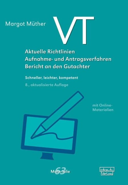 VT - Aktuelle Richtlinien, Aufnahme- und Antragsverfahren, Bericht an den Gutachter - Margot Müther