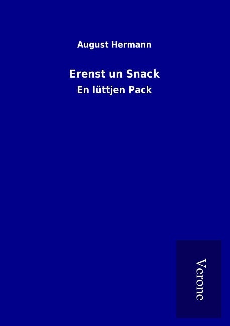 Erenst un Snack - August Hermann