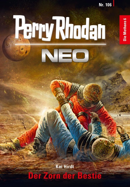 Perry Rhodan Neo 106: Der Zorn der Bestie - Kai Hirdt