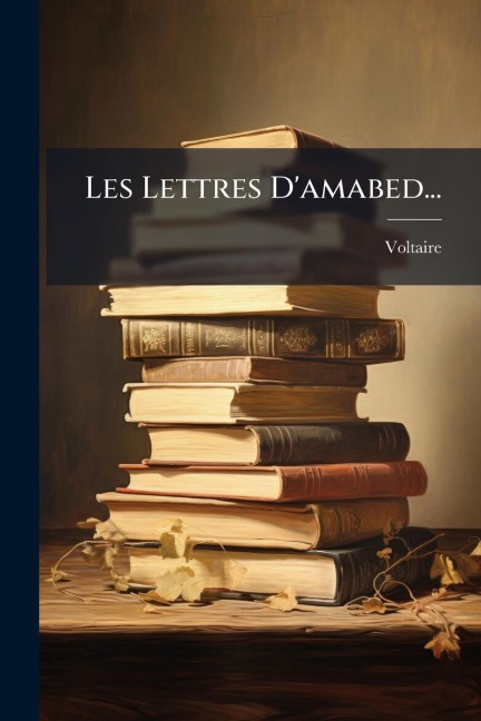 Les Lettres D'amabed... - 