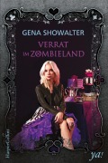 Cover-Bild zum Titel 'Verrat im Zombieland' von 'Gena Showalter'