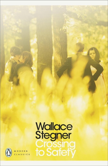 Crossing to Safety - Wallace Stegner