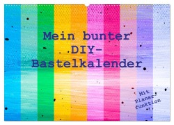 Cover-Bild zum Titel 'Mein bunter DIY-Bastelkalender (Wandkalender 2026 DIN A2 quer), CALVENDO Monatskalender' von 'Carola Vahldiek'