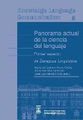 Panorama actual de la ciencia del lenguaje : primer sexenio de Zaragoza Lingüística - José Luis Mendívil Giró