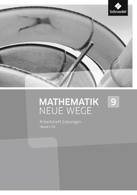 Mathematik Neue Wege SI 9. Lösungen Arbeitsheft. G9 in Hessen - 