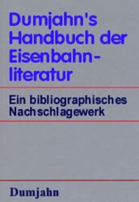 Dumjahn's Handbuch der Eisenbahnliteratur - 