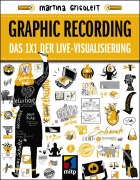 Cover-Bild zum Titel 'Graphic Recording' von 'Martina Grigoleit'