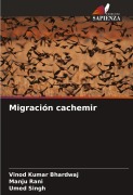 Cover-Bild zum Titel 'Migración cachemir' von 'Vinod Kumar Bhardwaj, Manju Rani, Umed Singh'