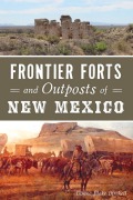 Cover-Bild zum Titel 'Frontier Forts and Outposts of New Mexico' von 'Donna Blake Birchell'