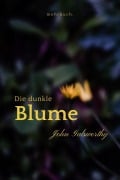 Cover-Bild zum Titel 'Die dunkle Blume' von 'John Galsworthy'