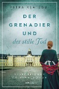 Der Grenadier und der stille Tod - Petra Reategui