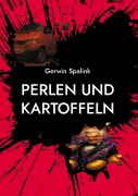 Cover-Bild zum Titel 'Perlen und Kartoffeln' von 'Gerwin Spalink'