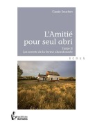 Cover-Bild zum Titel 'L'Amitié pour seul abri - Tome 2' von 'Claude Souchon'