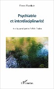 Cover-Bild zum Titel 'Psychiatrie et interdisciplinarité' von 'Pierre Marchais'
