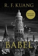 Cover-Bild zum Titel 'Babel' von 'Rebecca F. Kuang'