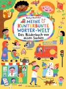 Cover-Bild zum Titel 'Meine kunterbunte Wörter-Welt: Das Bilderbuch von allen Sachen' von ''