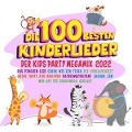 Die 100 besten Kinderlieder 2022-Der Kids Party - Various