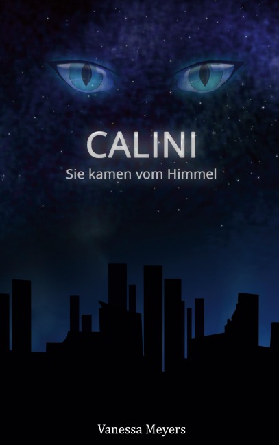 Calini - Sie kamen vom Himmel - Vanessa Meyers