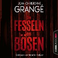 Cover-Bild zum Titel 'Die Fesseln des Bösen' von 'Jean-Christophe Grangé'