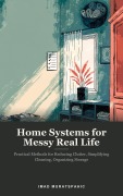 Cover-Bild zum Titel 'Home Systems for Messy Real Life' von 'Imad Muratspahic'