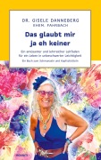 Cover-Bild zum Titel 'Das glaubt mir ja eh keiner' von 'Gisele Danneberg'