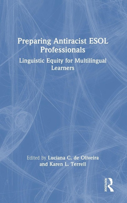 Preparing Antiracist ESOL Professionals - 
