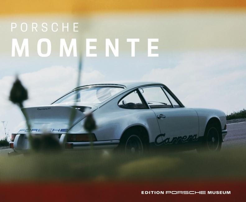Porsche Momente - Porsche Museum