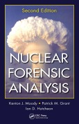 Cover-Bild zum Titel 'Nuclear Forensic Analysis' von 'Kenton J. Moody, Patrick M. Grant, Ian D. Hutcheon'