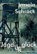 Cover-Bild zum Titel 'Jagdunglück' von 'Irmela Schröck'