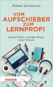 Cover-Bild zum Titel 'Vom Aufschieber zum Lernprofi' von 'Fabian Grolimund'
